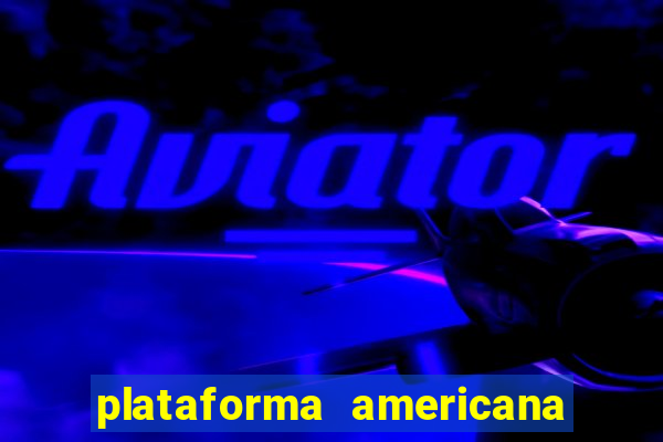 plataforma americana de jogos